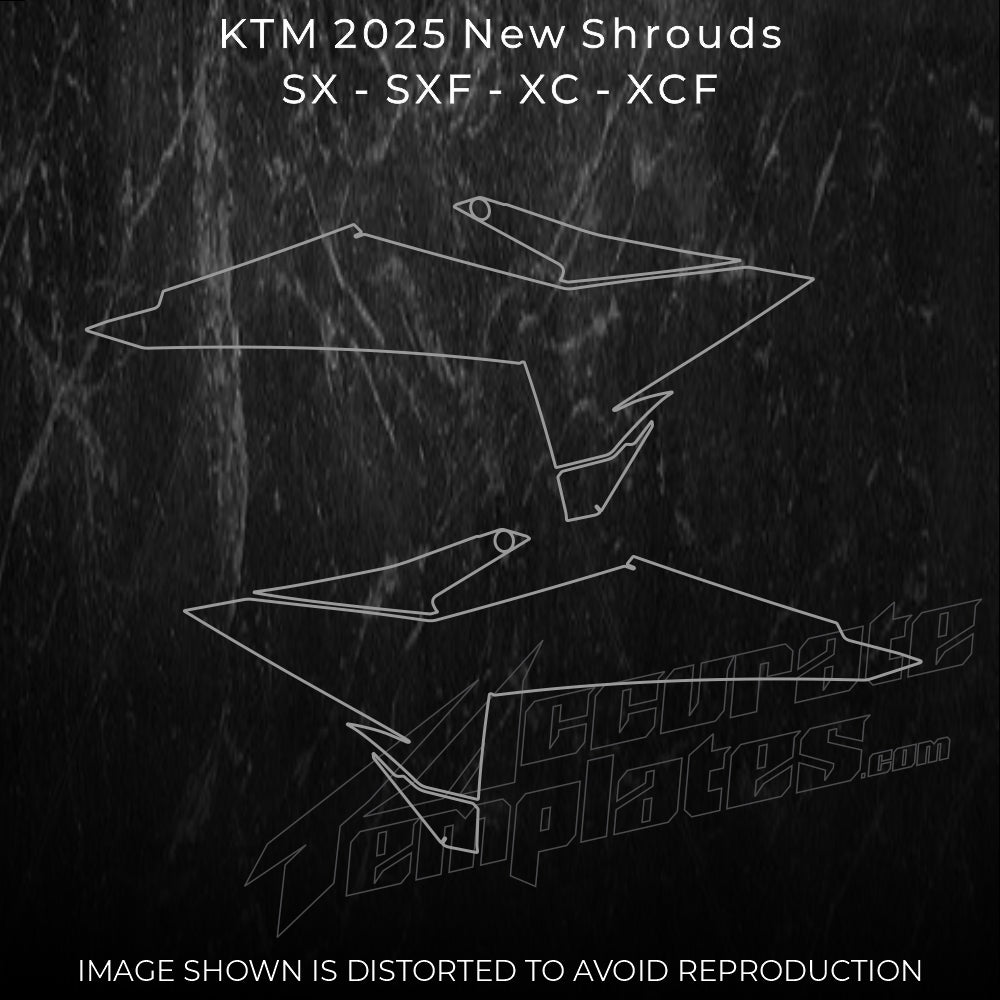 KTM SX / SXF / XC / XCF 2025 NEW SHROUDS Accurate Templates KTM SX / SXF / XC / XCF 2025 NEW SHROUDS Accurate Templates